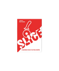 A book cover for 'Slice: A Delicious Stack of 30 Pizza Recipes' by Pizza Pilgrims, featuring a bold red and white design with a pizza cutter graphic.