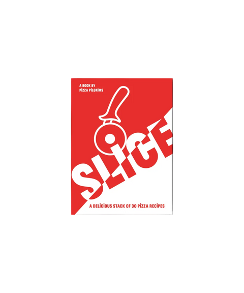 A book cover for 'Slice: A Delicious Stack of 30 Pizza Recipes' by Pizza Pilgrims, featuring a bold red and white design with a pizza cutter graphic.